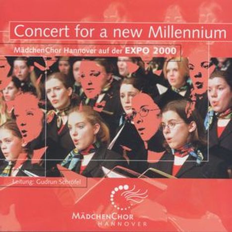 Mädchenchor Hannover - Concert for a new Millennium, CD