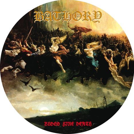 Bathory: Blood Fire Death (Picture Disc), LP