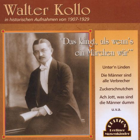 Walter Kollo (1878-1940): Das klingt, als wenn's ein Märchen wär: Komponistenportrait, CD