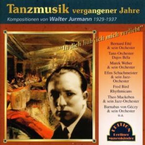 Tanzmusik vergangener Jahre 1929-37: In dich hab ich mich..., CD