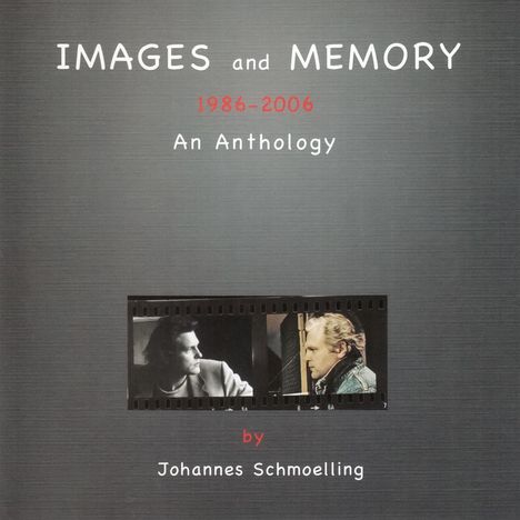 Johannes Schmölling: Images And Memory 1986 - 2006: An Anthology, 2 CDs