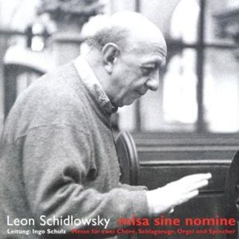 Leon Schidlowsky (geb. 1931): Misa Sine Nomine, CD