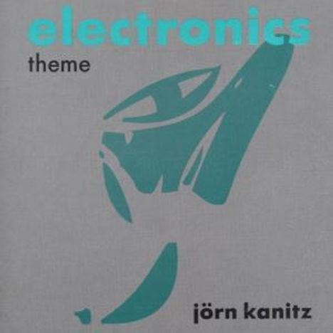 Jörn Kanitz: Electronics Theme, CD