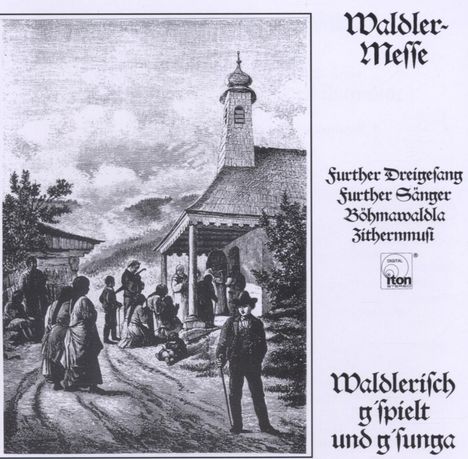 Waldler Messe aus Furth im Wald, CD