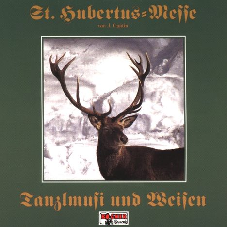 St. Hubertus-Messe / Tanlmusik und Weisen, CD