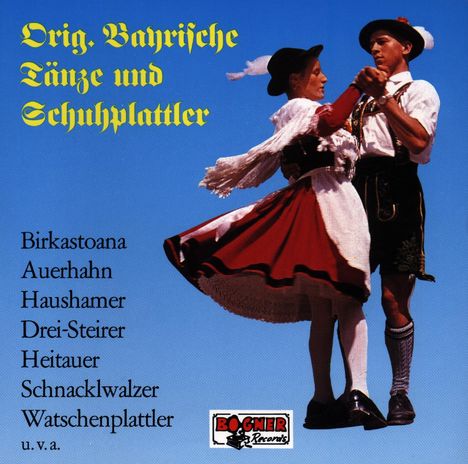 Orig. Bayrische Tänze und Schuhplat., CD