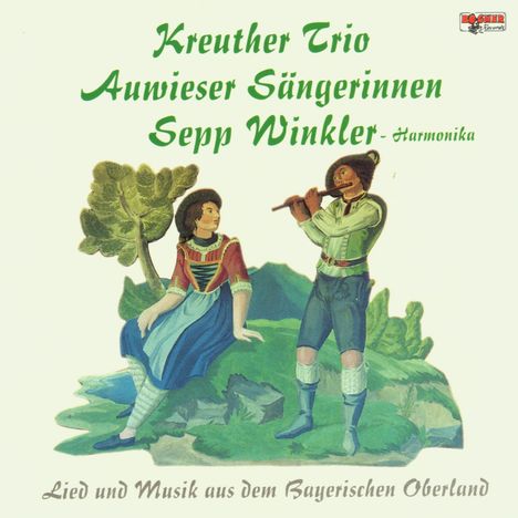 Kreuther Trio/Auwieser.: Lied und Musik aus dem Bayerischen.., CD