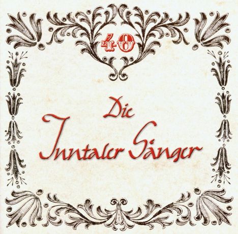 Inntaler Sänger: 40 Jahre, CD