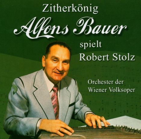 Alfons Bauer: Alfons Bauer spielt Robert Stolz, CD