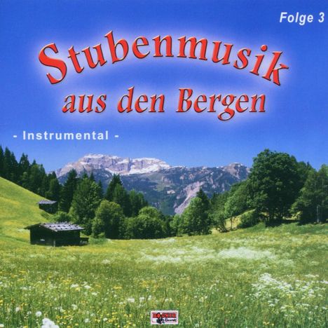 Stubenmusik aus den Bergen Folge 3, CD