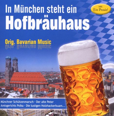In München steht ein Hofbräuhaus, CD