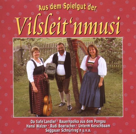 Vilsleit'nmusi: Aus dem Spielgut der Vilsleit', CD