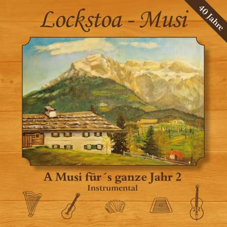 Lockstoa-Musi: A Musi für's ganze Jahr 2 (Instrumental), CD