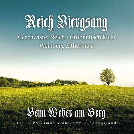 Reich Viergsang/Gröbenbach/Weinberg Z.: Beim Weber am Berg, CD