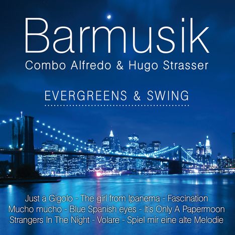 Combo Alfredo &amp; Hugo Strasser: Barmusik: Evergreens &amp; Swing, CD