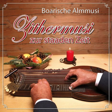 Boarische Almmusi: Zithermusi zur staaden Zeit, CD