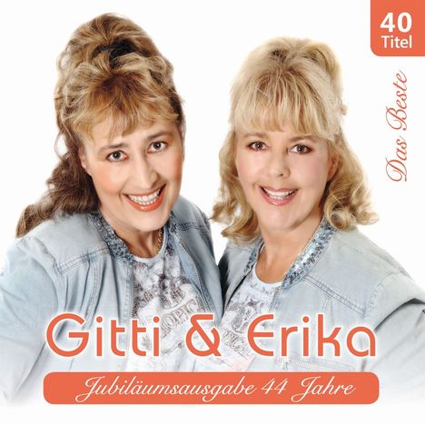 Gitti &amp; Erika: Jubiläumsausgabe: 44 Jahre, 2 CDs