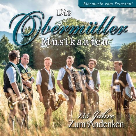 Die Obermüller Musikanten: 135 Jahre: Zum Andenken, CD