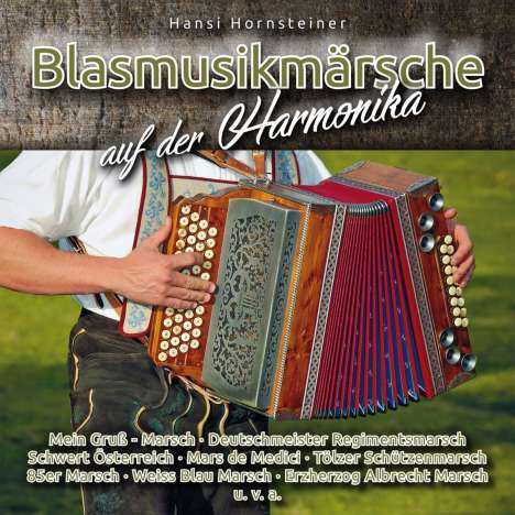 Hansi Hornsteiner: Blasmusikmärsche auf der Harmonika, CD