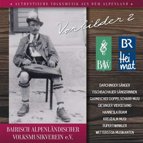 Bairisch-Alpenländischer Volksmusikverein e.V: Vorbilder 2, CD