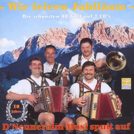 D'Neuneralm Musi: Wir feiern Jubiläum, 2 CDs