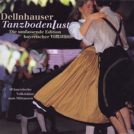 Dellnhauser Musikanten: Tanzbodenlust, 2 CDs