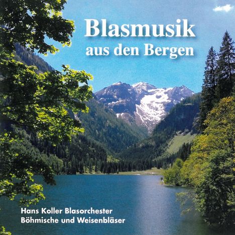 Hans Koller (Volksmusik): Blasmusik aus den Bergen, CD