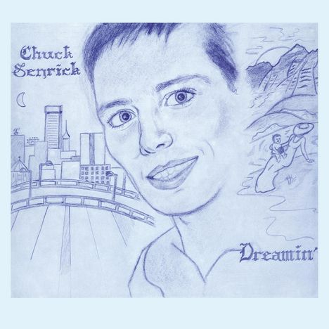 Chuck Senrick: Dreamin' (Reissue), LP
