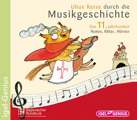 Uhus Reise durch die Musikgeschichte:Das 11.Jahrhundert, CD