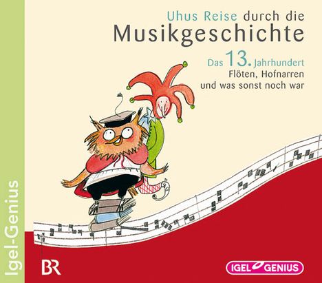 Uhus Reise durch die Musikgeschichte:Das 13.Jahrhundert, CD