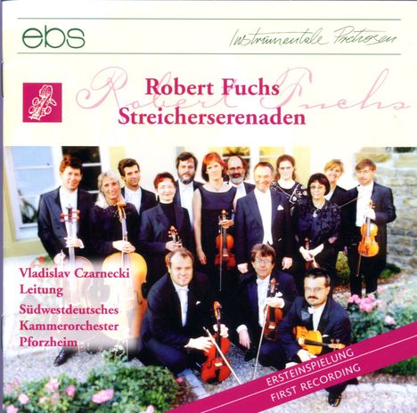 Robert Fuchs (1847-1927): Serenaden für Streicher Nr.2 &amp; 3 (C-Dur op.14 &amp; e-moll op.21), CD