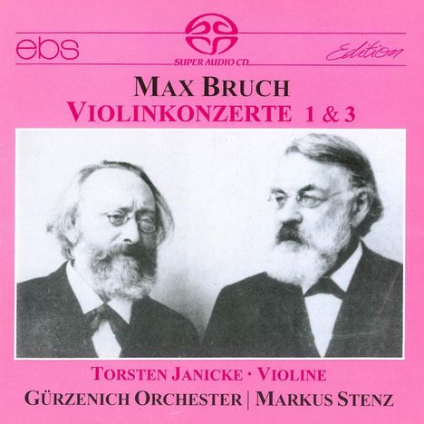 Max Bruch (1838-1920): Violinkonzerte Nr.1 & 3, Super Audio CD