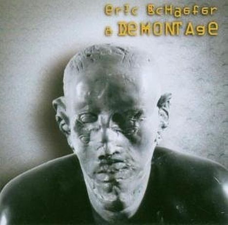 Eric Schaefer (geb. 1976): Eric Schaefer &amp; Demontage, CD