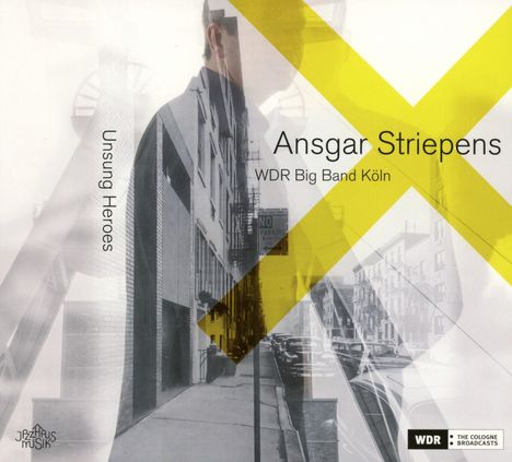Ansgar Striepens (geb. 1965): Unsung Heroes, CD