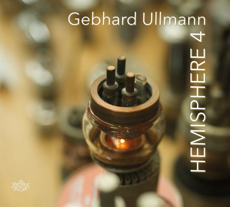 Gebhard Ullmann (geb. 1957): Hemisphere 4, CD