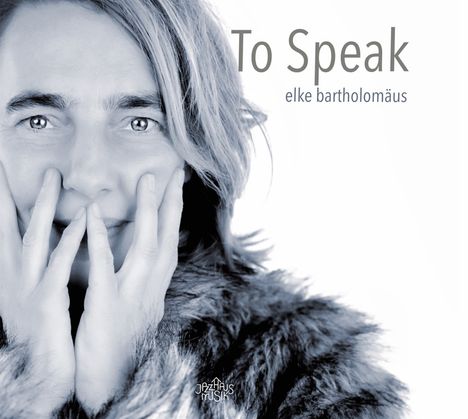 Elke Bartholomäus: To Speak, CD