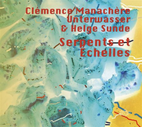 Clémence Manachère, Unterwasser &amp; Helge Sunde: Serpents Et Echelles, CD