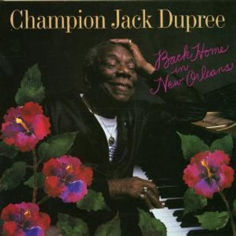 Champion Jack Dupree: Back In New Orleans, CD