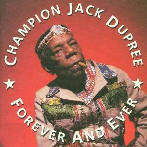Champion Jack Dupree: Forever And Ever, CD