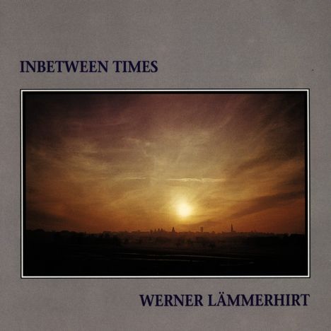 Werner Lämmerhirt: In Between Times, CD