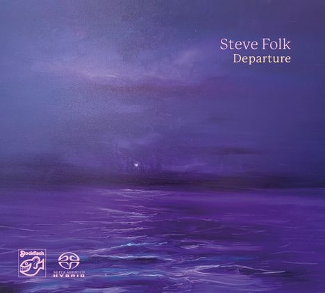 Steve Folk: Departure, Super Audio CD