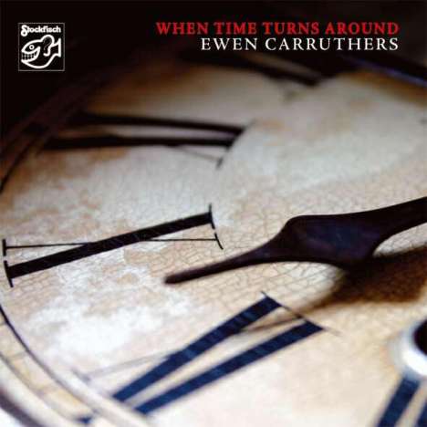Ewen Carruthers: When Time Turns Around, CD