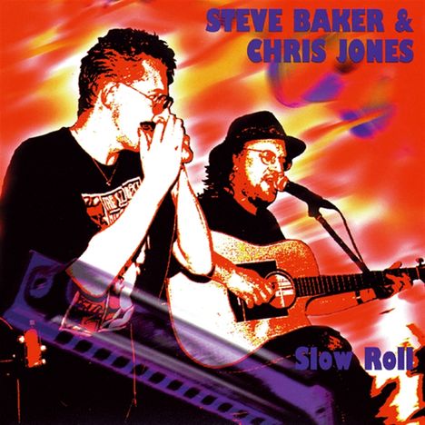 Steve Baker &amp; Chris Jones: Slow Roll, CD