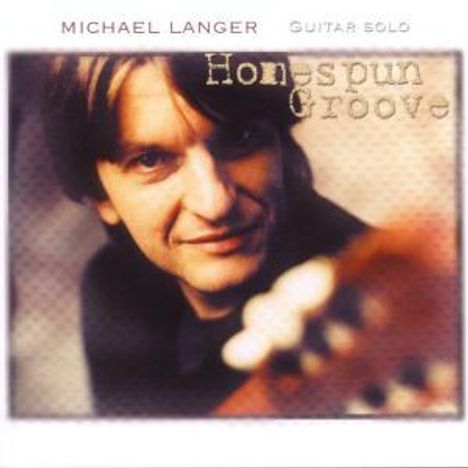 Michael Langer: Homespun Groove, CD