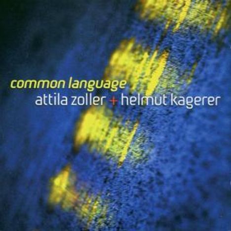 Attila Zoller &amp; Helmut Kagerer: Common Language, CD