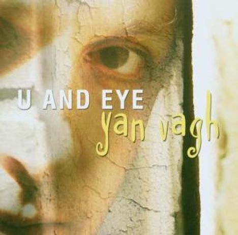 Yan Vagh: U And Eye, CD