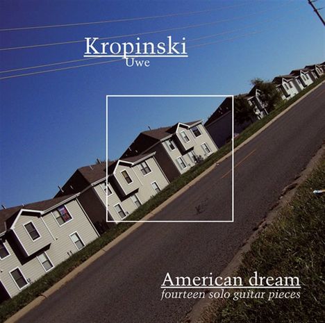 Uwe Kropinski (geb. 1952): American Dream, CD