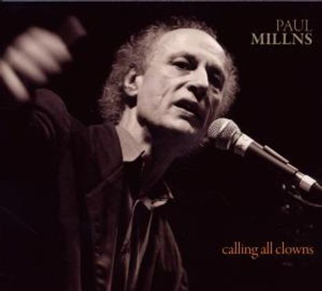 Paul Millns: Calling All Clowns, CD