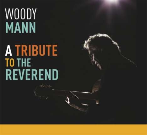 Woody Mann: A Tribute To The Reverend, CD