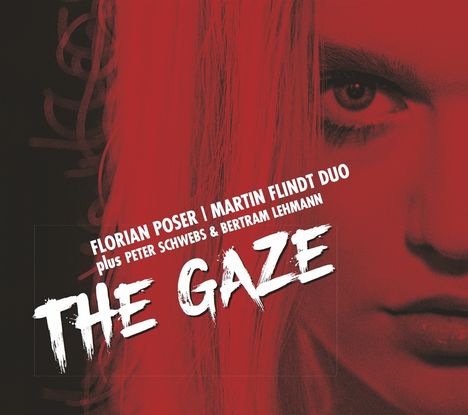 Florian Poser &amp; Martin Flindt: The Gaze, CD